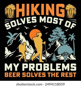Hiking Solves Most Of My Problems Beer Solves The Rest Retro Vintage Mountain Adventure Hiking T-Shirt Graphic.