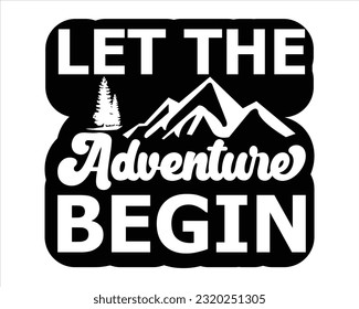 Hiking Svg Design, Mountain illustration, outdoor adventure ,Outdoor Adventure Inspiring Motivation Quote, camping, hiking svg