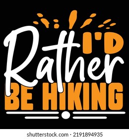 Hiking Svg Quality Unique T-Shirt Design And Download Vector file.