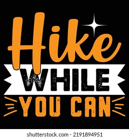 Hiking Svg Quality Unique T-Shirt Design And Download Vector file.