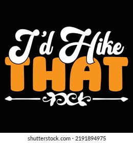 Hiking Svg Quality Unique T-Shirt Design And Download Vector file.