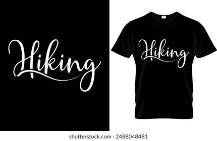 Hiking t shirt design, Hand drawn lettering phrase, Calligraphy graphic design,  Cutting Cricut and Silhouette, Hand written vector sign, EPS 10