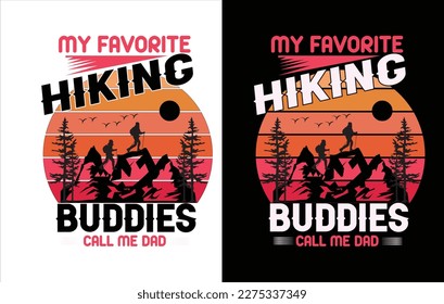 Hiking t shirt design for hiking lover.