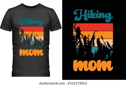 Hiking t shirt design, Hiking mom t shirt design, Mom hiking t shirt,Hiking t shirt