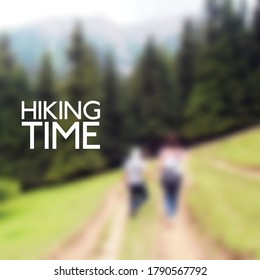 Hiking time. Blurred backgroung. Couple hikers in nature. Man and woman to trekking on trail. Travel in mountain forest. Vector image.