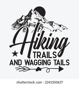 Hiking Trails and Wagging Tails funny t-shirt design