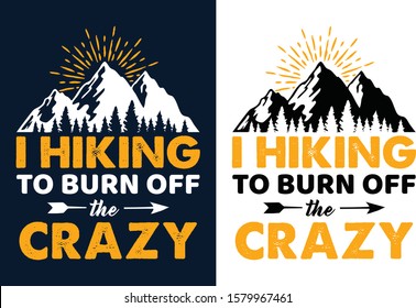 Hiking T-shirt Deign. are you like adventure, hiking ,traveling. you need this t-shirt.