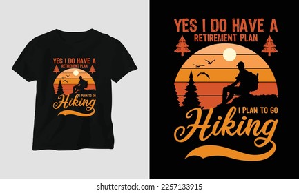 Hiking t-shirt design concept. Designed with Mountain, Silhouette, trees, and vintage style.