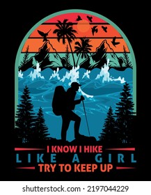 Hiking t-shirt design, hike print template, I know I hike like a girl try to keep up