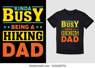 HIKING T-SHIRT DESIGN KINDA BUSY BEING A HIKING DAD
