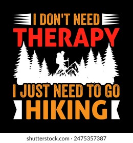 Hiking Tshirt- Hiking T-Shirt Design-Camping, Hiking, Climbing T-shirt Design- Travel