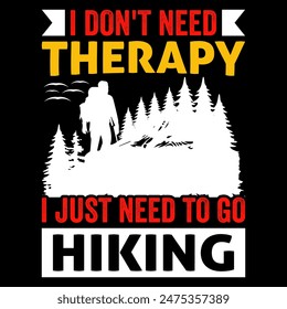 Hiking Tshirt- Hiking T-Shirt Design-Camping, Hiking, Climbing T-shirt Design- Travel