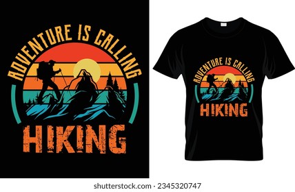 Hiking T-Shirt Vector Design Template,Adventure is Calling Hiking.
Ready for print item posters, mugs, Stickers, labels, banners, apparel design, and others.
