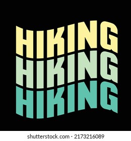Hiking typography and t shirt design