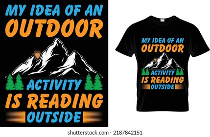 Hiking typography T-shirt design.my idea of an outdoor motivational and inscription quotes.
perfect for print item and bags,posters,cards. isolated on black background

