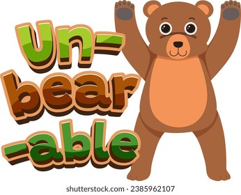 A hilarious cartoon illustration featuring a pun on the word 'un-bear-able'