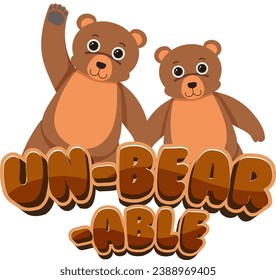 A hilarious cartoon illustration featuring a pun on the word 'un-bear-able'