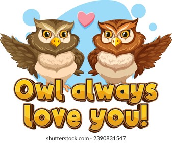 A hilarious cartoon illustration of an owl expressing eternal love