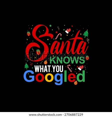 A hilarious Christmas tee featuring the bold quote “Santa Knows What You Googled.” Perfect for holiday parties, gag gifts, and anyone who loves sarcastic festive humor. Fun, eye-catching, and guarante