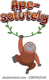 A hilarious and cute cartoon illustration featuring a pun on the word 'ape-solutely'