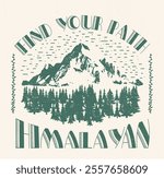 The Himalayan are calling and I must go. Outdoor at the mountain retro print design for t shirt and others. Mountain lake graphic artwork.