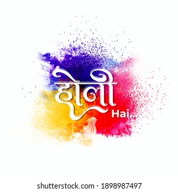 Hindi Language Holi Hai Text with colourful splash background for Indian Festival of Colours celebration.