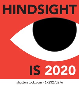 Hindsight Is 2020 Pandemic Saying Quote With Orwellian Eye On Red Background