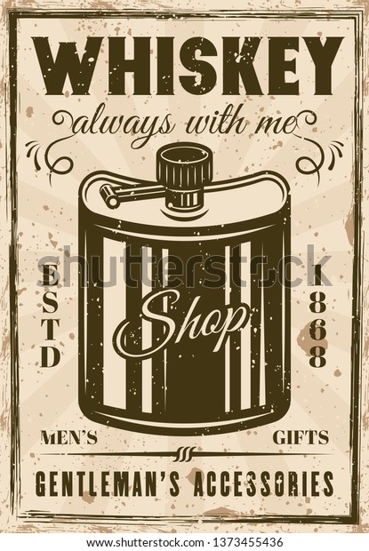 Hip flask for whiskey vintage advertising poster\
for gentleman\'s gift shop vector illustration. Grunge textures and\
text on separate layers