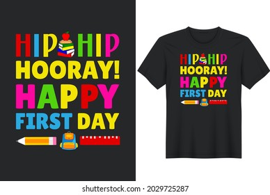 Hip Hip Hooray Happy First Day Cute First Day of School T-Shirt