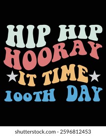 Hip Hip Hooray, It's Time for the 100th Day! 
