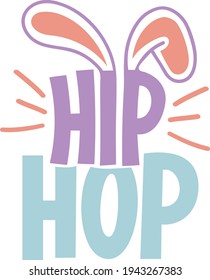 Hip Hop with bunny ears | Easter design