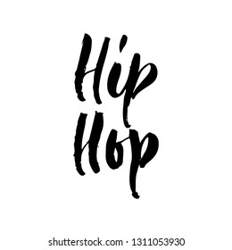 Hip Hop - Easter hand drawn lettering calligraphy phrase isolated on white background. Fun brush ink vector illustration for banners, greeting card, poster design, photo overlays
