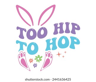 Too hip to hop Easter quote lettering retro handwriting cottontail art on white background