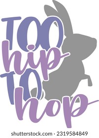 Too Hip To Hop - Happy Easter