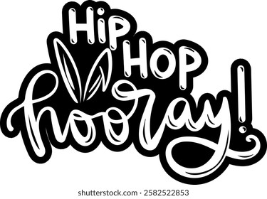 hip hop hooray happy easter black vector graphic design and cut file