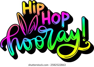 hip hop hooray happy easter rainbow colorful bright vibrant vector graphic design and cut file