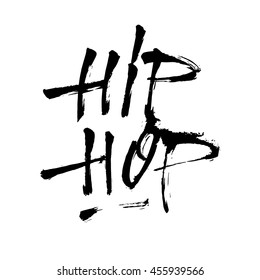 Hip - Hop, ink hand lettering. Modern brush calligraphy. Handwritten phrase. Abstract brush stroke with rough edges.