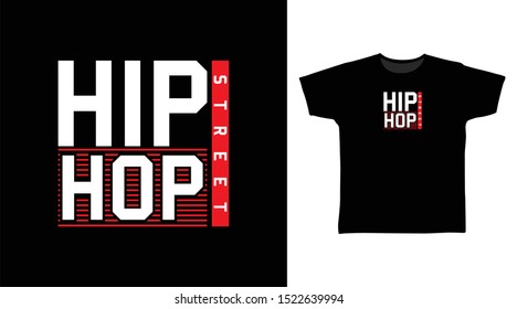 Hip hop street stylish t-shirt and apparel trendy design with simple typography, good for T-shirt graphics, poster, print and other uses.