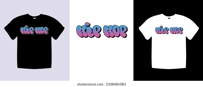 Hip Hop typography t shirt lettering quotes design. Template vector art illustration with vintage style. Trendy apparel fashionable with text Hip Hop graphic on black and white shirt