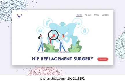 Cirugía de reemplazo de cadera, plantilla de página de aterrizaje de artroplastia. Pequeños caracteres de doctores con amplificador en enormes huesos pélvicos humanos con implante total de prótesis de cadera. Ilustración de vectores de personas de caricatura