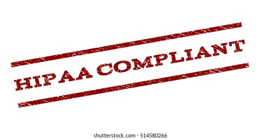 Hipaa Compliant watermark stamp. Text caption between parallel lines with grunge design style. Rubber seal stamp with dust texture. Vector dark red color ink imprint on a white background.