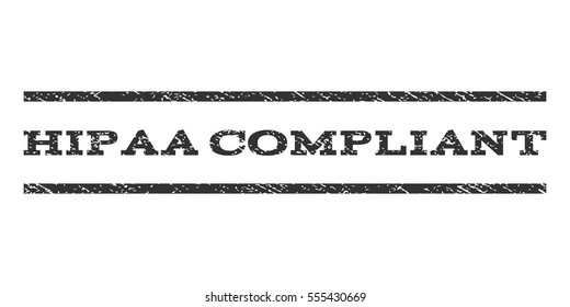 Hipaa Compliant watermark stamp. Text tag between horizontal parallel lines with grunge design style. Rubber seal gray stamp with dust texture. Vector ink imprint on a white background.