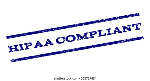 Hipaa Compliant watermark stamp. Text caption between parallel lines with grunge design style. Rubber seal stamp with unclean texture. Vector color ink imprint on a white background.