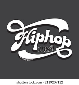 Hip-hop text . Urban street art style graffiti hip hop slogan with for man - woman tee t shirt or sweatshirt Hand lettering typography for t-shirt design, 