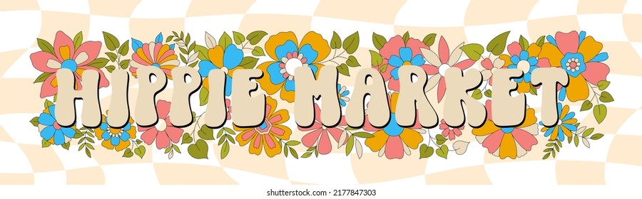 Hippie funky vibe style signboard slogan Hippie market festival. Vintage 1960-1970. Hippy retro background. Symbol retro print.Vector illustration.