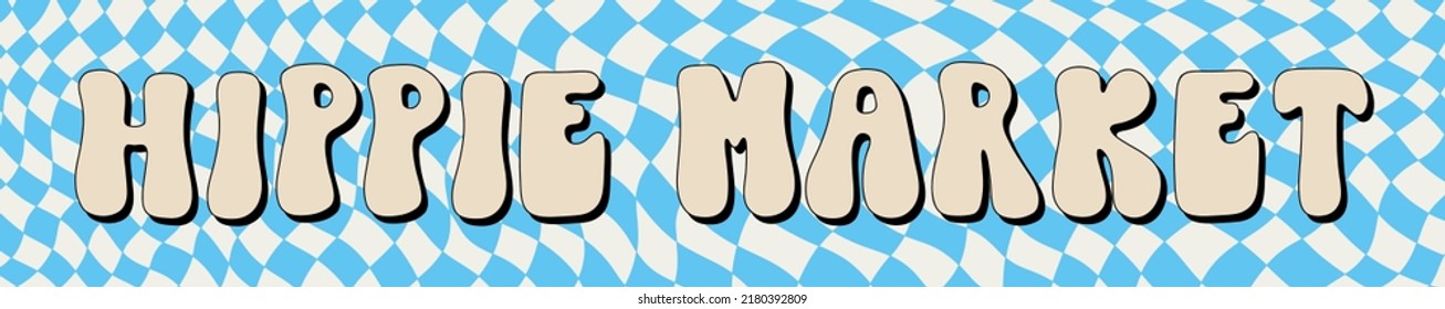 Hippie funky vibe style signboard slogan Hippie market festival. Vintage 1960-1970. Hippy retro background. Symbol retro print.Vector illustration.