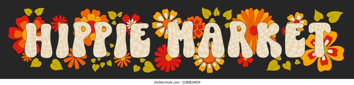 Hippie funky vibe style signboard slogan Hippie market festival. Vintage 1960-1970. Hippy retro background. Symbol retro print.Vector illustration.