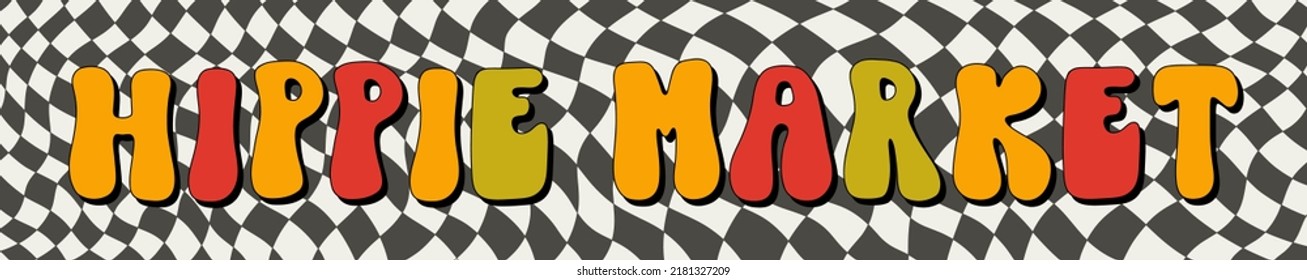 Hippie funky vibe style signboard slogan Hippie market festival. Vintage 1960-1970. Hippy retro background. Symbol retro print.Vector illustration.