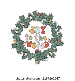 Hippie Groovy Christmas spruce wreath with garland vector illustration isolated on white. Joy to the world pharase. Retro 60s 70s Xmas ornaments round frame Holiday season greeting postcard design.