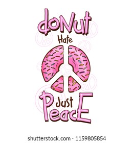 Hippie print with peace donut symbol and quotes